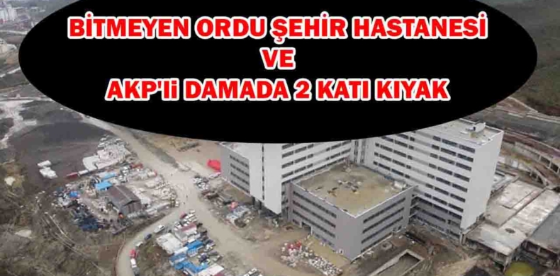 Ordu Şehir Hastanesi İnşaatı