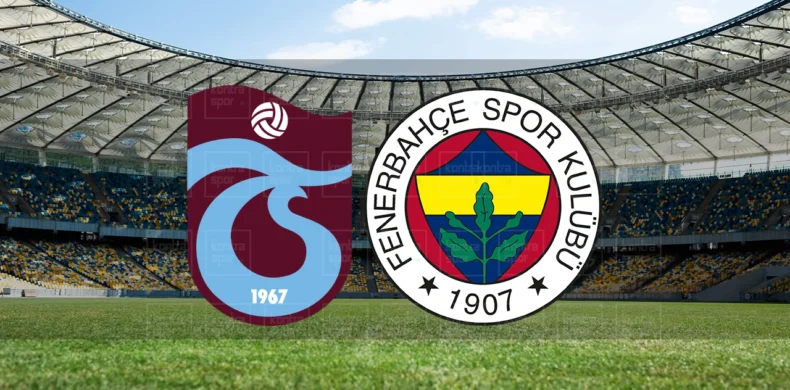 Trabzonspor – Fenerbahce Maci Canli